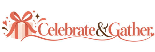 Celebrate & Gather